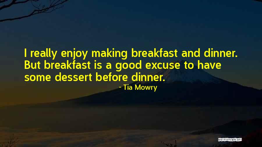 Enjoy Dinner Quotes By Tia Mowry