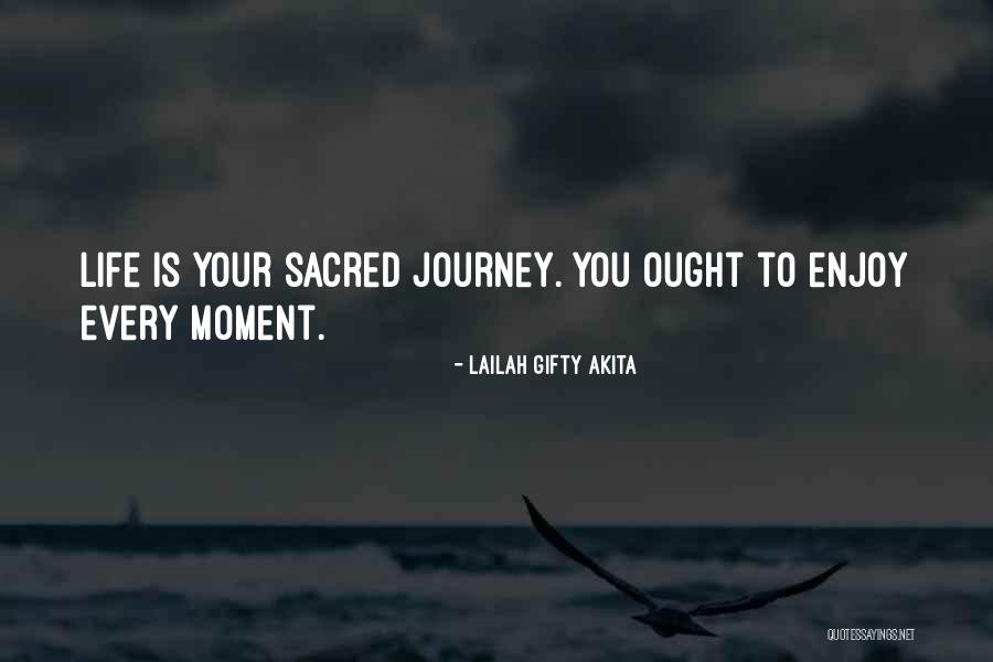 Enjoy Each And Every Moment Quotes By Lailah Gifty Akita