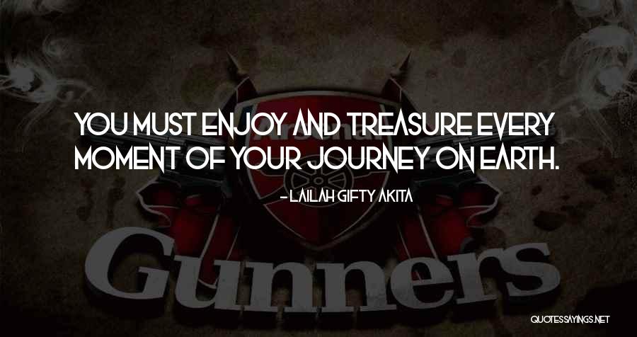 Enjoy Each And Every Moment Quotes By Lailah Gifty Akita