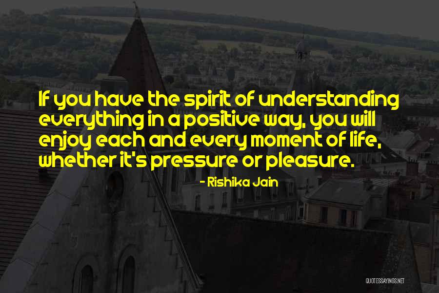 Enjoy Each And Every Moment Quotes By Rishika Jain