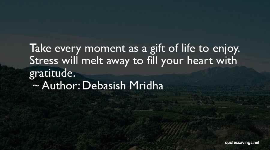 Enjoy Every Moment With You Quotes By Debasish Mridha