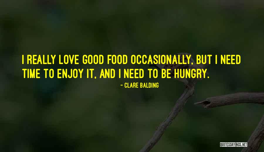Enjoy Food Quotes By Clare Balding Enjoy Food Quotes By Clare Balding