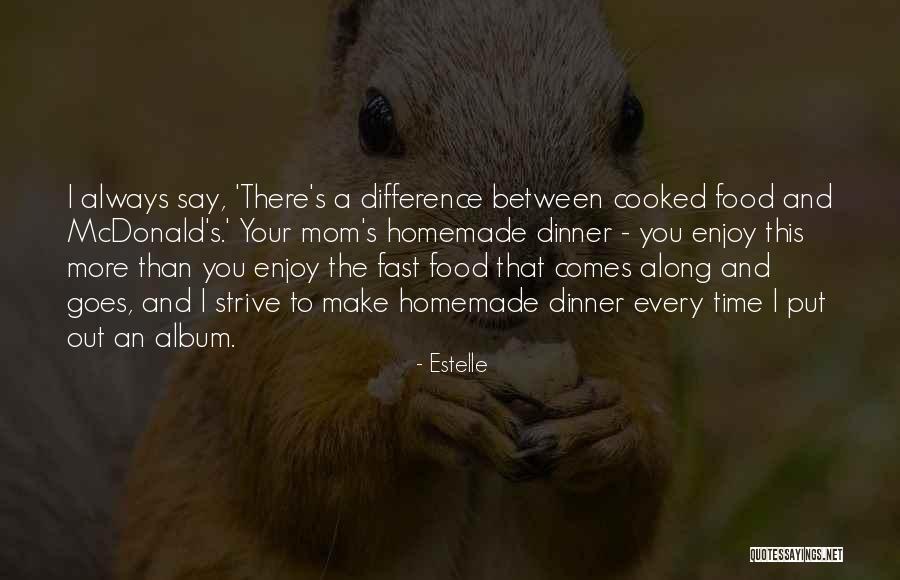 Enjoy Food Quotes By Estelle Enjoy Food Quotes By Estelle