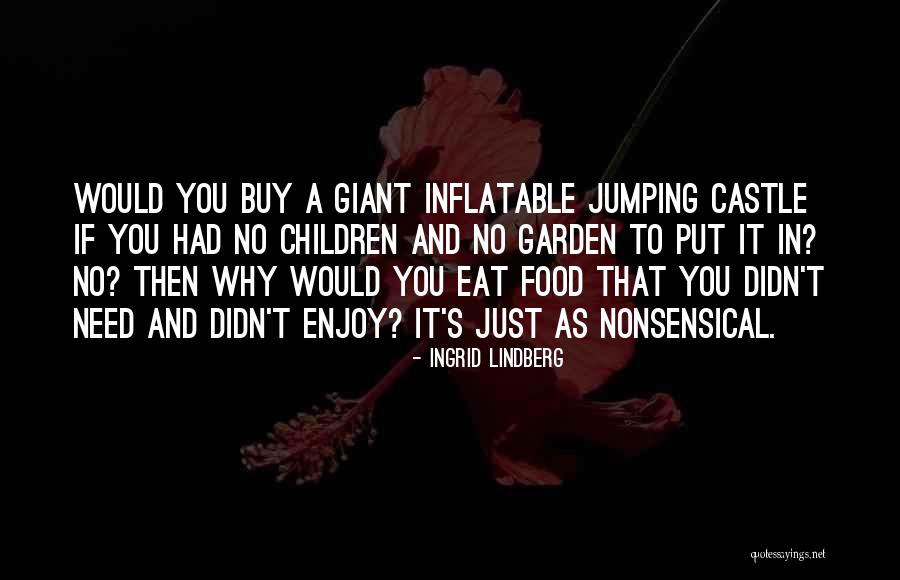 Enjoy Food Quotes By Ingrid Lindberg Enjoy Food Quotes By Ingrid Lindberg