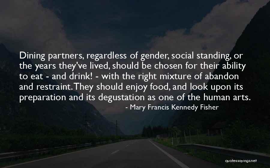 Enjoy Food Quotes By Mary Francis Kennedy Fisher Enjoy Food Quotes By Mary Francis Kennedy Fisher