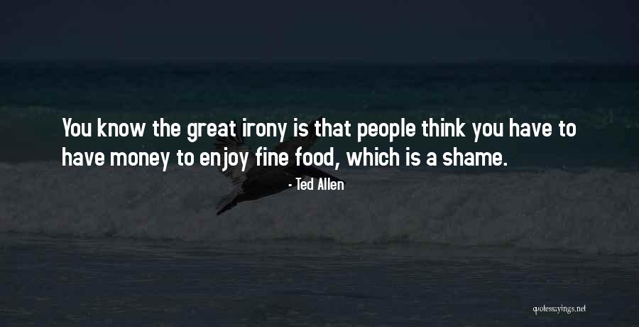 Enjoy Food Quotes By Ted Allen Enjoy Food Quotes By Ted Allen