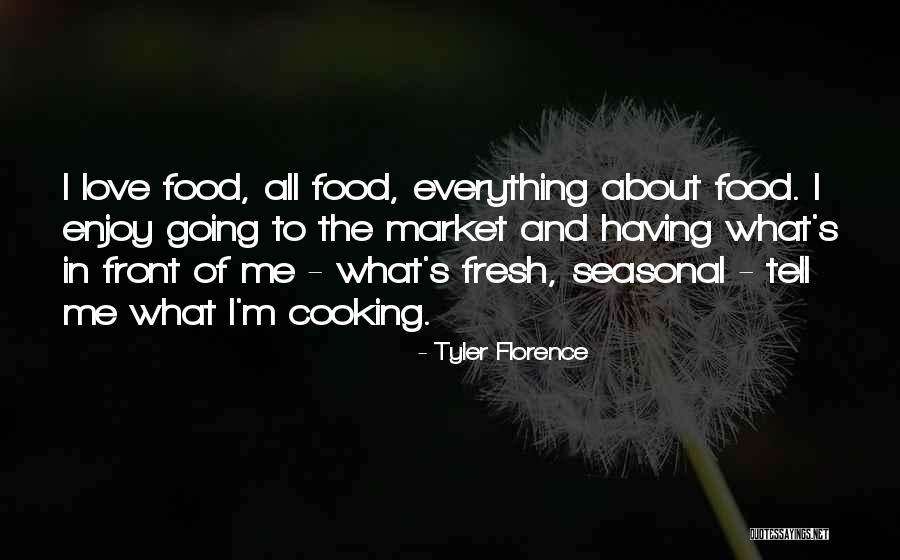 Enjoy Food Quotes By Tyler Florence Enjoy Food Quotes By Tyler Florence