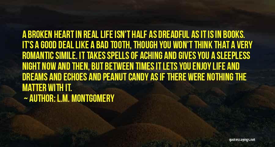 Enjoy Good Times Quotes By L.M. Montgomery