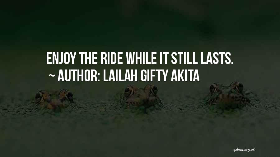 Enjoy Good Times Quotes By Lailah Gifty Akita