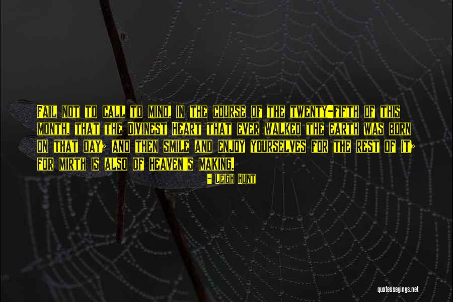 Enjoy Heaven Quotes By Leigh Hunt Enjoy Heaven Quotes By Leigh Hunt