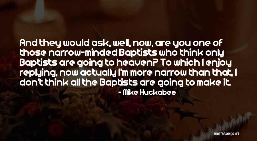 Enjoy Heaven Quotes By Mike Huckabee Enjoy Heaven Quotes By Mike Huckabee