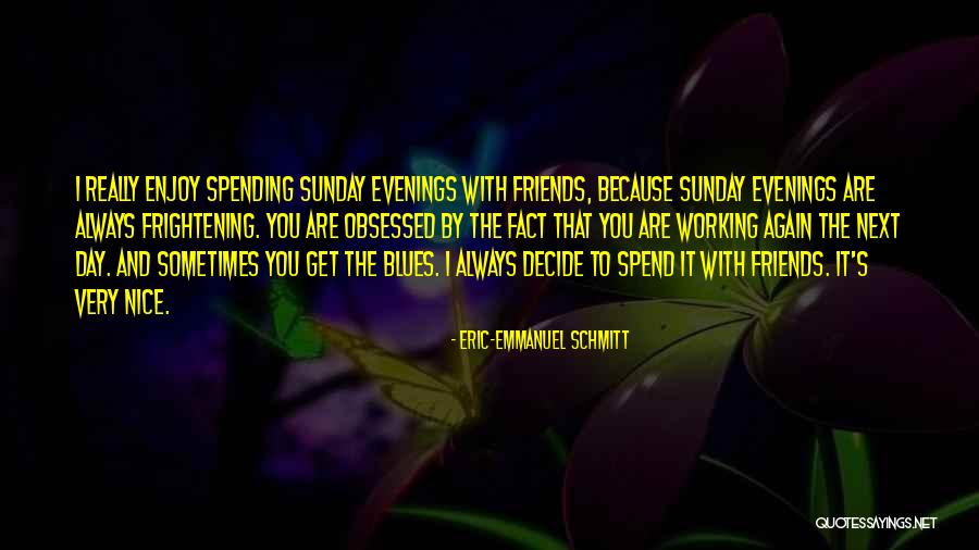 Enjoy It Again And Again Quotes By Eric-Emmanuel Schmitt Enjoy It Again And Again Quotes By Eric-Emmanuel Schmitt