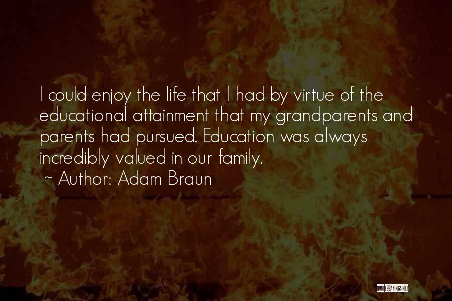 Enjoy Life And Family Quotes By Adam Braun