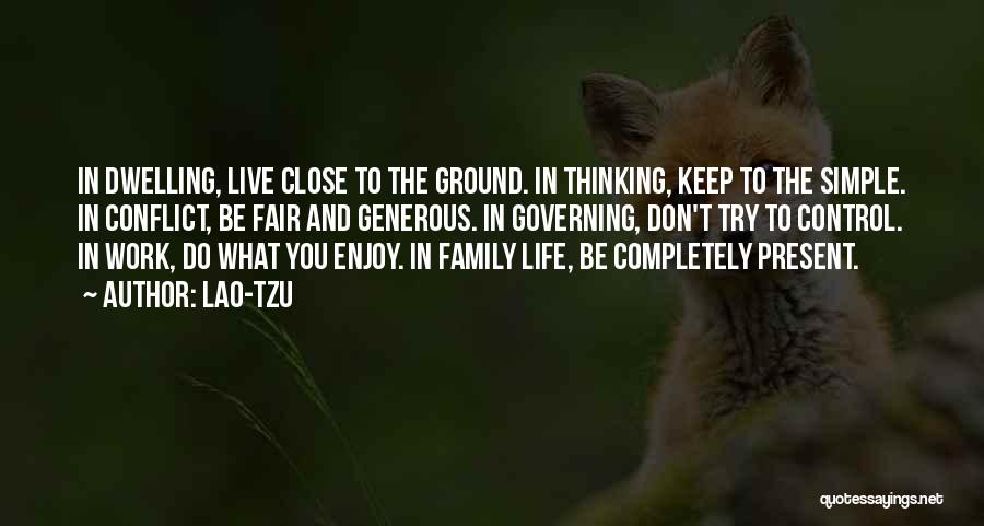 Enjoy Life And Family Quotes By Lao-Tzu