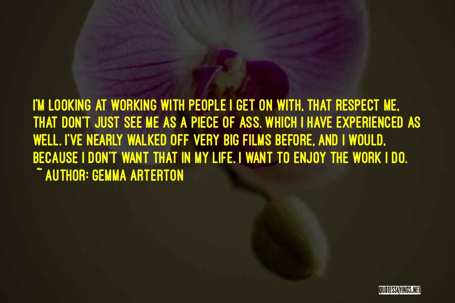 Enjoy Life And Work Quotes By Gemma Arterton