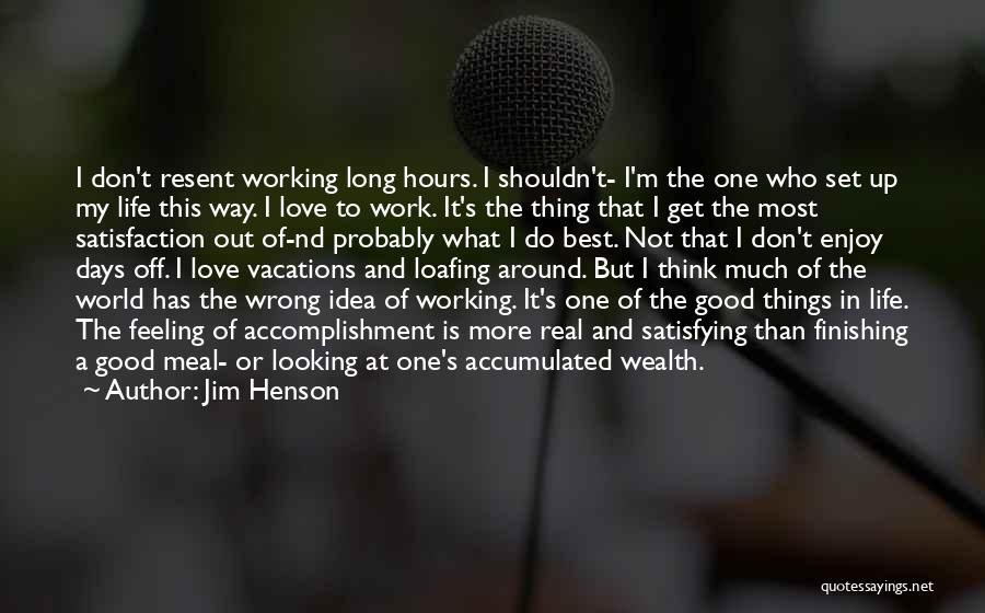 Enjoy Life And Work Quotes By Jim Henson