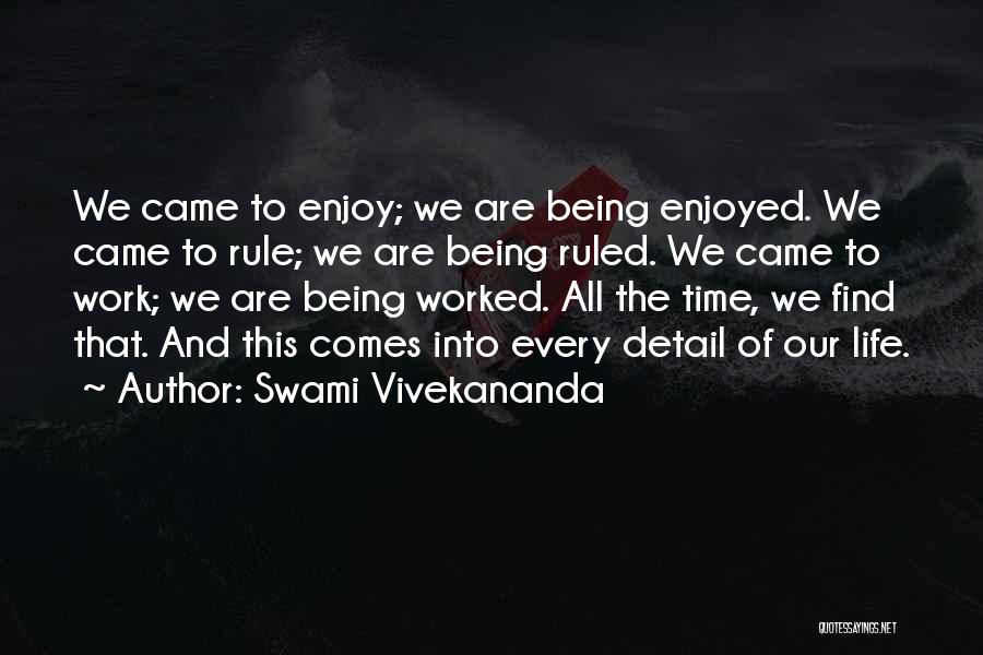Enjoy Life And Work Quotes By Swami Vivekananda