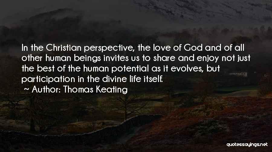 Enjoy Life Christian Quotes By Thomas Keating