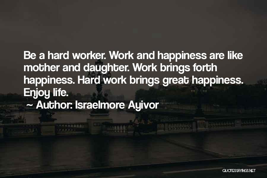 Enjoy Life Food Quotes By Israelmore Ayivor