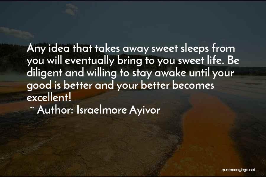 Enjoy Life Food Quotes By Israelmore Ayivor