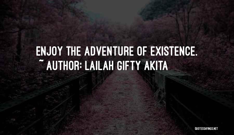 Enjoy Life Fun Quotes By Lailah Gifty Akita