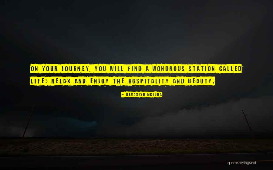 Enjoy Life Journey Quotes By Debasish Mridha Enjoy Life Journey Quotes By Debasish Mridha