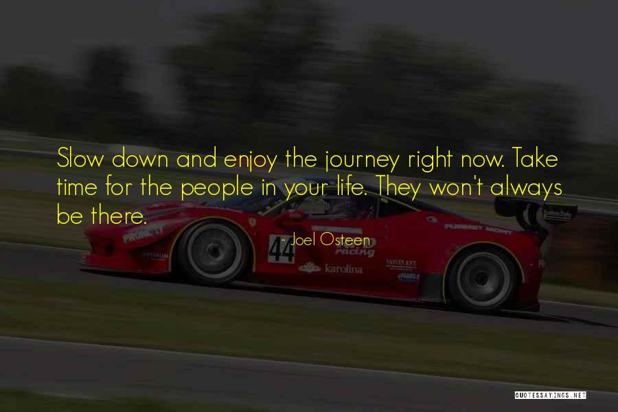 Enjoy Life Journey Quotes By Joel Osteen Enjoy Life Journey Quotes By Joel Osteen