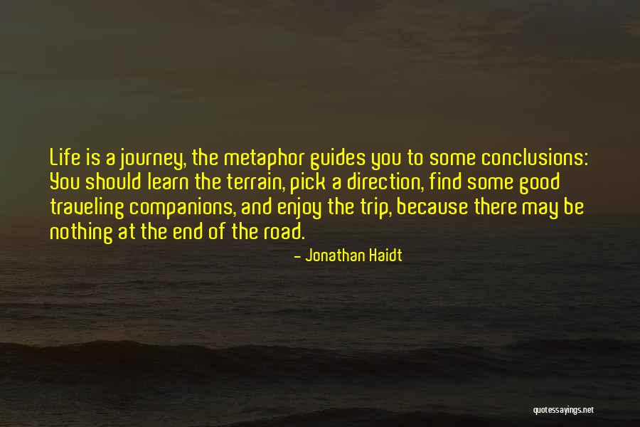 Enjoy Life Journey Quotes By Jonathan Haidt Enjoy Life Journey Quotes By Jonathan Haidt