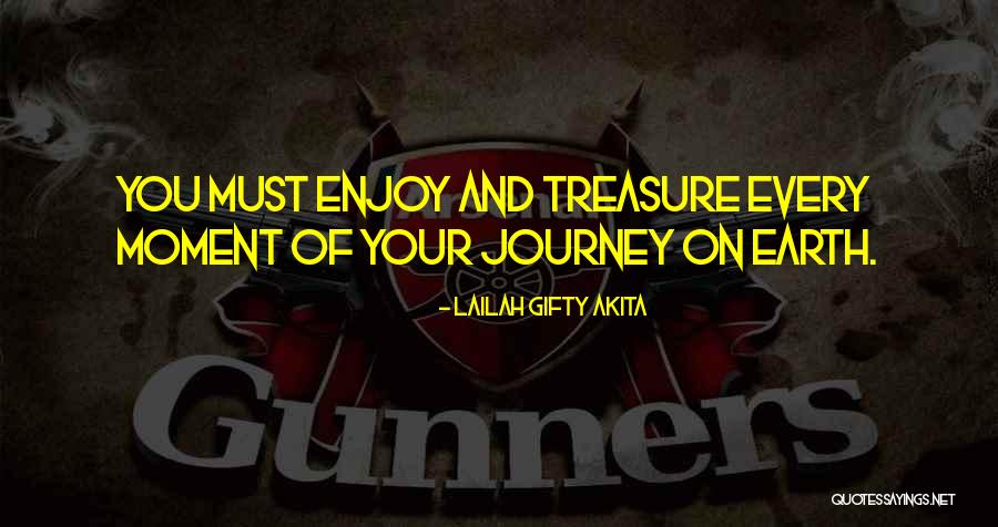 Enjoy Life Journey Quotes By Lailah Gifty Akita Enjoy Life Journey Quotes By Lailah Gifty Akita