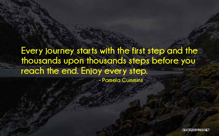 Enjoy Life Journey Quotes By Pamela Cummins Enjoy Life Journey Quotes By Pamela Cummins
