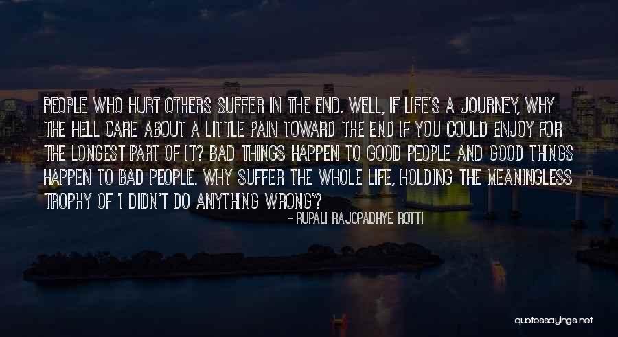 Enjoy Life Journey Quotes By Rupali Rajopadhye Rotti Enjoy Life Journey Quotes By Rupali Rajopadhye Rotti