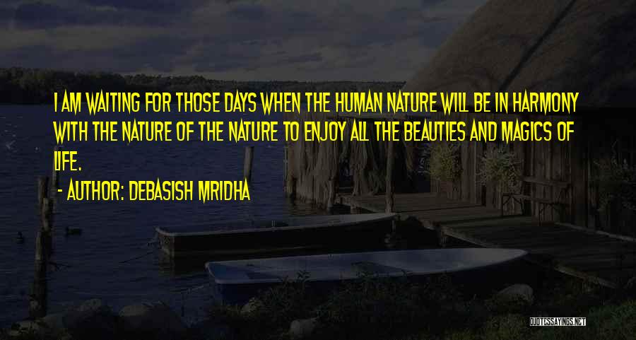 Enjoy Life With Love Quotes By Debasish Mridha