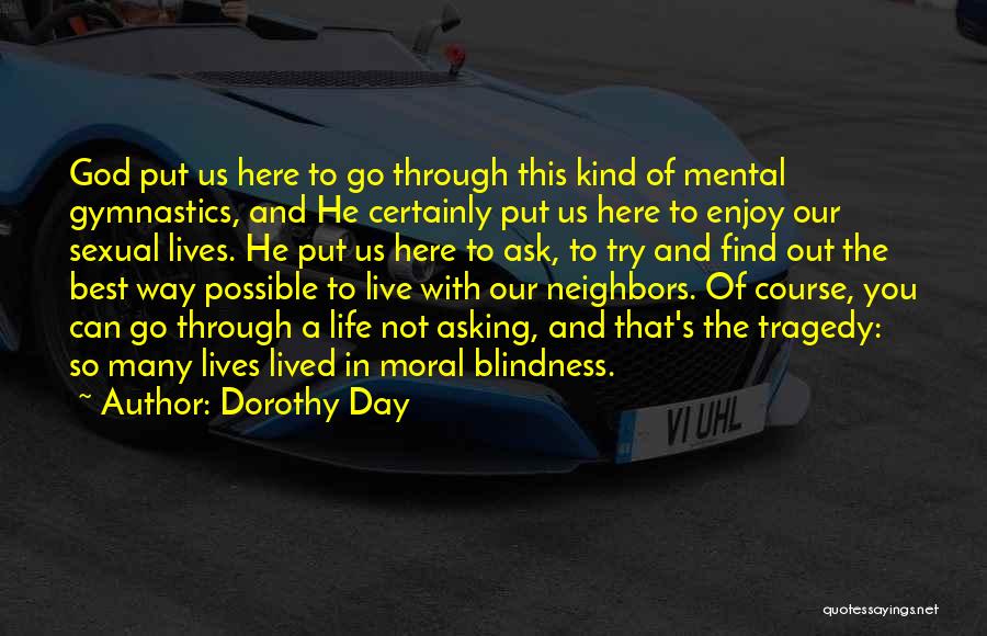 Enjoy Life With Love Quotes By Dorothy Day