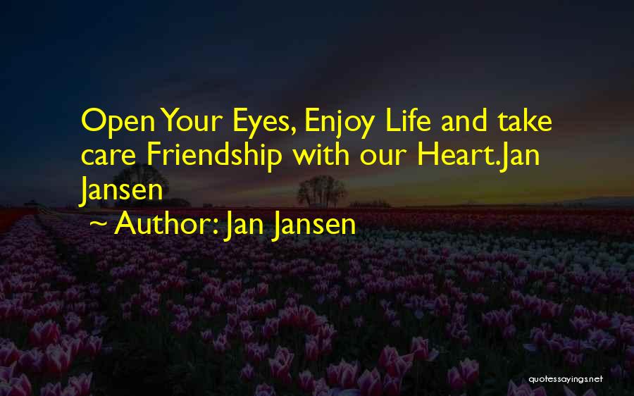 Enjoy Life With Love Quotes By Jan Jansen