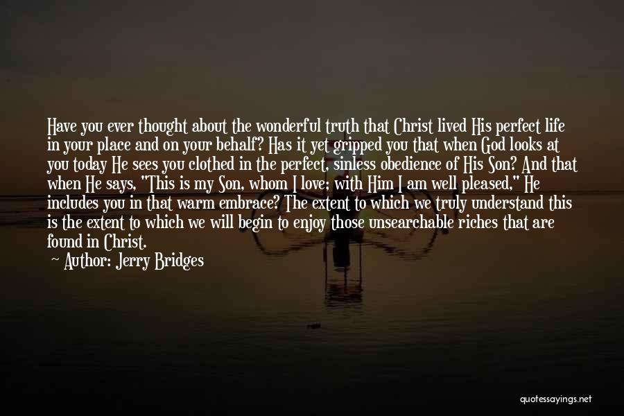Enjoy Life With Love Quotes By Jerry Bridges