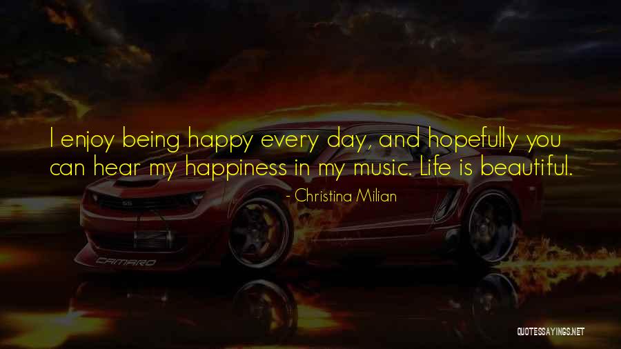 Enjoy Life With Music Quotes By Christina Milian