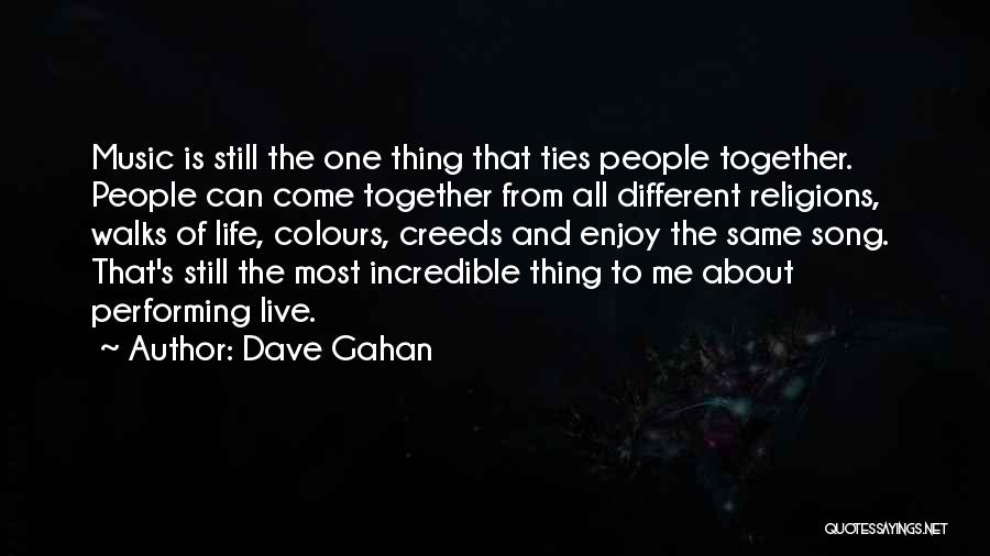Enjoy Life With Music Quotes By Dave Gahan