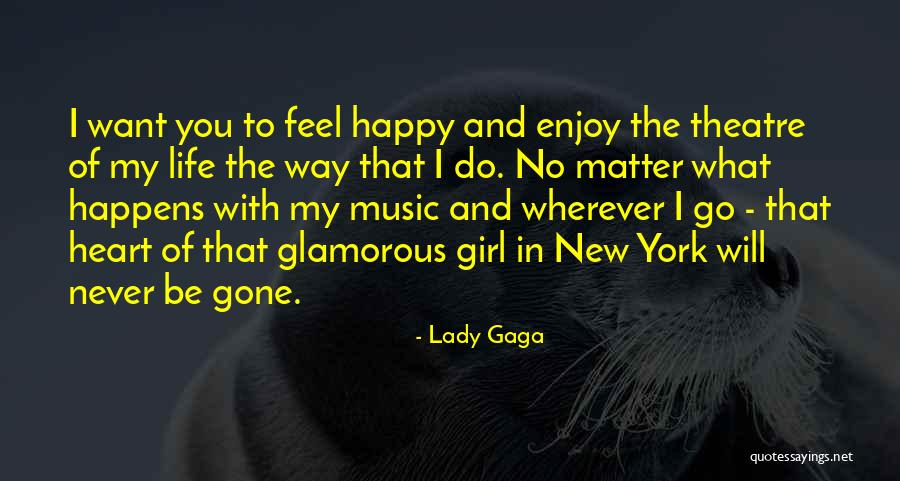 Enjoy Life With Music Quotes By Lady Gaga