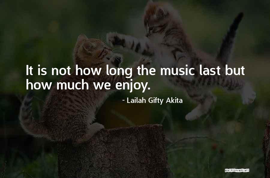 Enjoy Life With Music Quotes By Lailah Gifty Akita