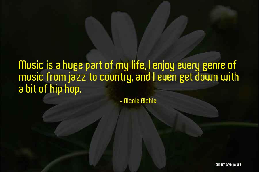 Enjoy Life With Music Quotes By Nicole Richie