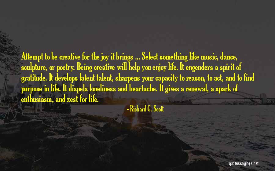 Enjoy Life With Music Quotes By Richard G. Scott