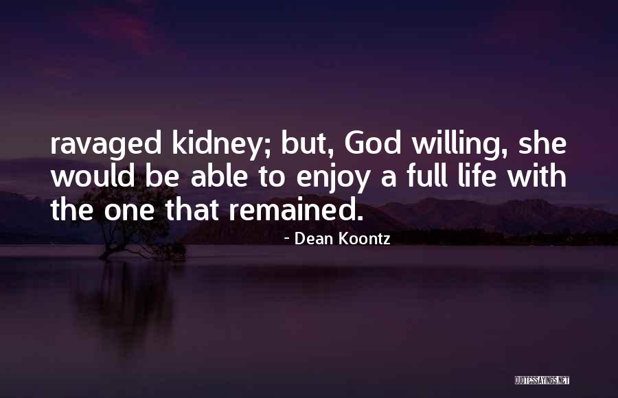 Enjoy Life With Quotes By Dean Koontz Enjoy Life With Quotes By Dean Koontz