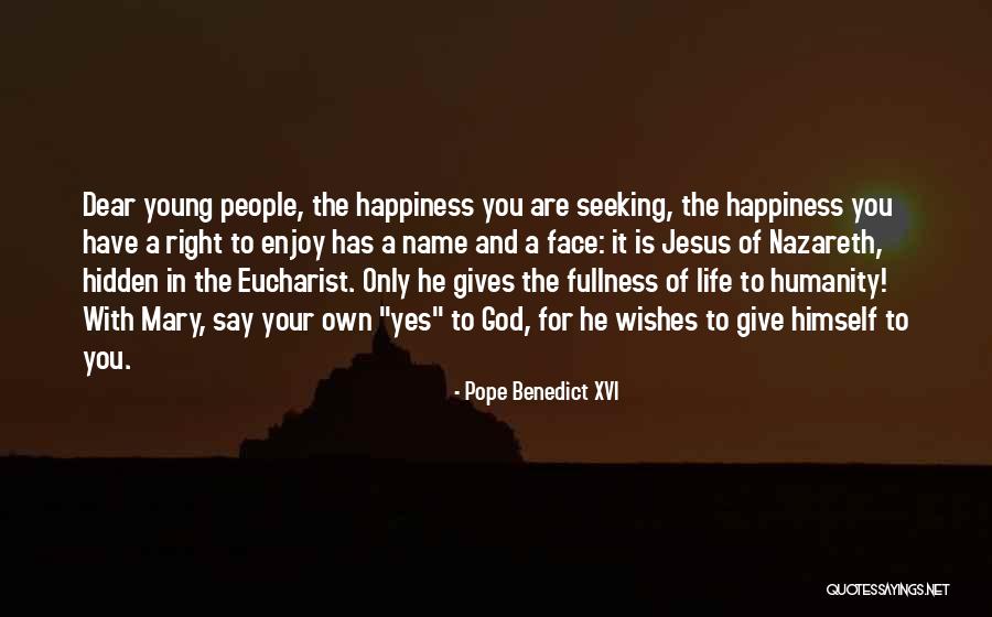 Enjoy Life With Quotes By Pope Benedict XVI Enjoy Life With Quotes By Pope Benedict XVI