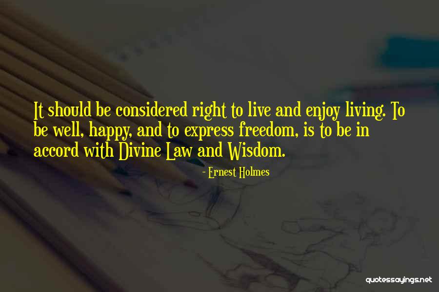 Enjoy Living Quotes By Ernest Holmes Enjoy Living Quotes By Ernest Holmes