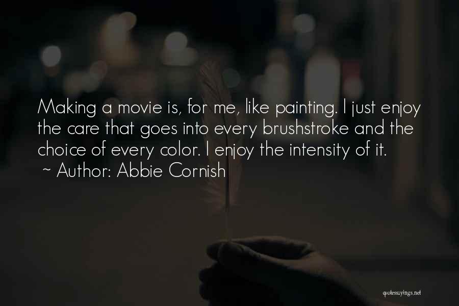 Enjoy Movie Quotes By Abbie Cornish