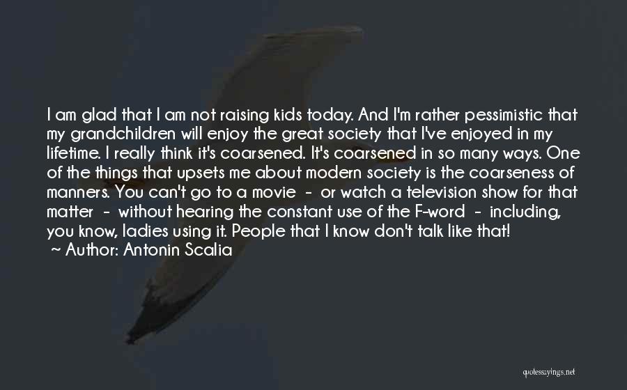 Enjoy Movie Quotes By Antonin Scalia