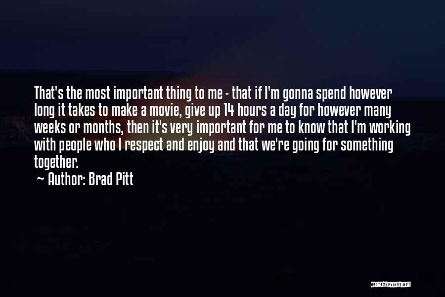 Enjoy Movie Quotes By Brad Pitt