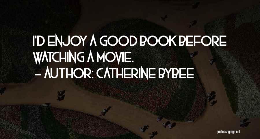 Enjoy Movie Quotes By Catherine Bybee