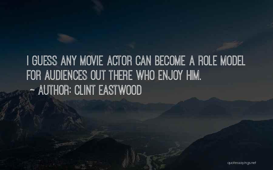 Enjoy Movie Quotes By Clint Eastwood