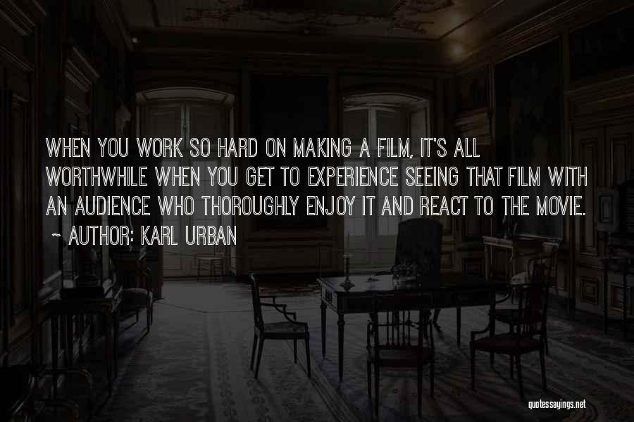 Enjoy Movie Quotes By Karl Urban